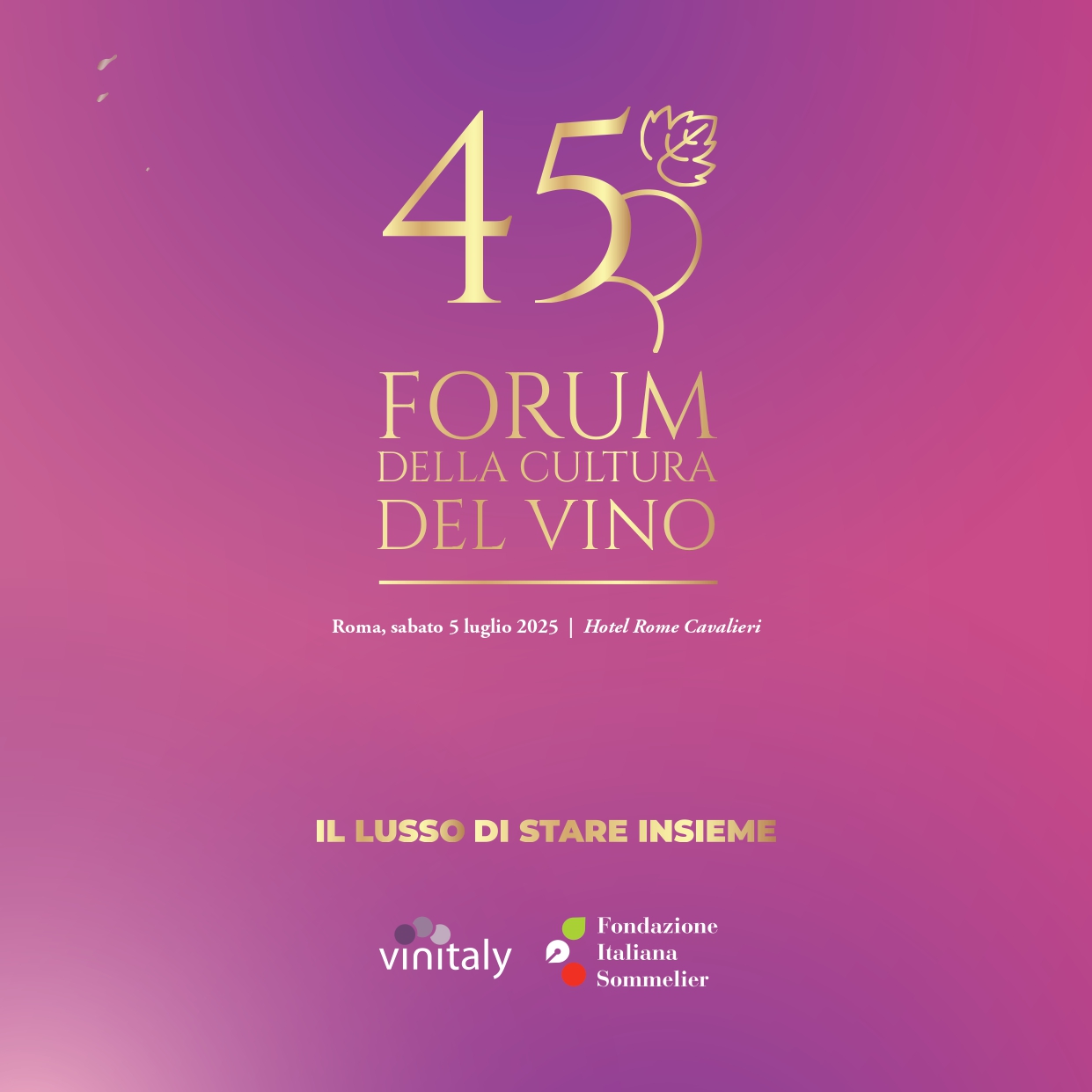 Fondazione Italiana Sommelier e Vinitaly insieme per  il 45° Forum della Cultura del Vino in programma a Roma il 5 luglio