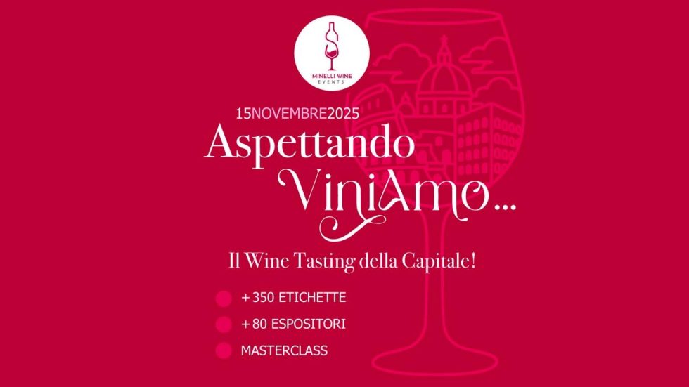 Aspettando ViniAmo … Attendere non è mai stato così gustoso … Il 15 Novembre 2025 a Roma
